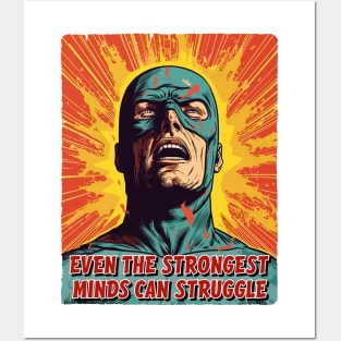 Even the strongest minds can struggle - Mental Health Matters Posters and Art